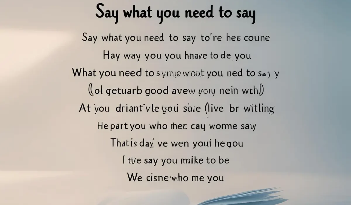 Say What You Need to Say Lyrics