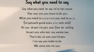 Say What You Need to Say Lyrics