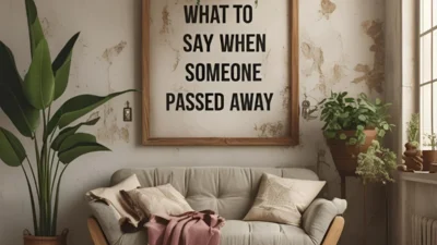 What to Say When Someone Passed Away