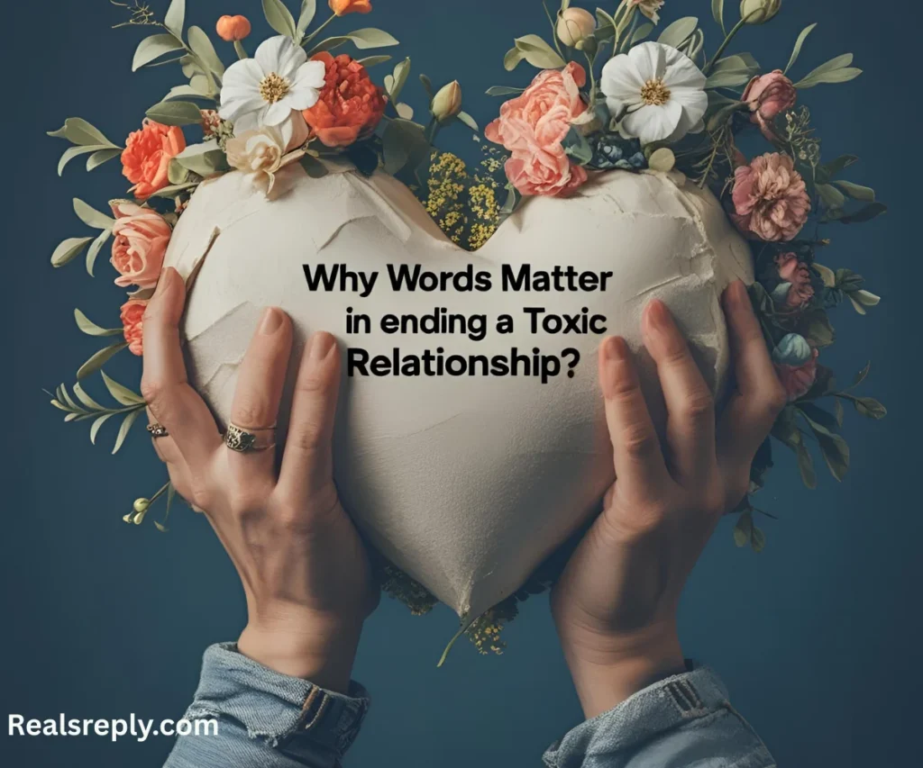 Why Words Matter in Ending a Toxic Relationship