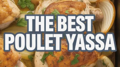 Poulet Yassa (Senegalese Lemon and Onion Chicken 2026)